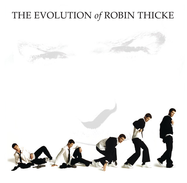 The Evolution of Robin Thicke • Cały album • Wszystkie utwory • Wykonawca