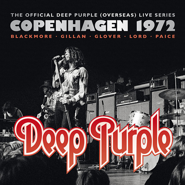 The Official Deep Purple (Overseas) Live Series: Copenhagen 1972 • Cały album • Wszystkie utwory • Wykonawca