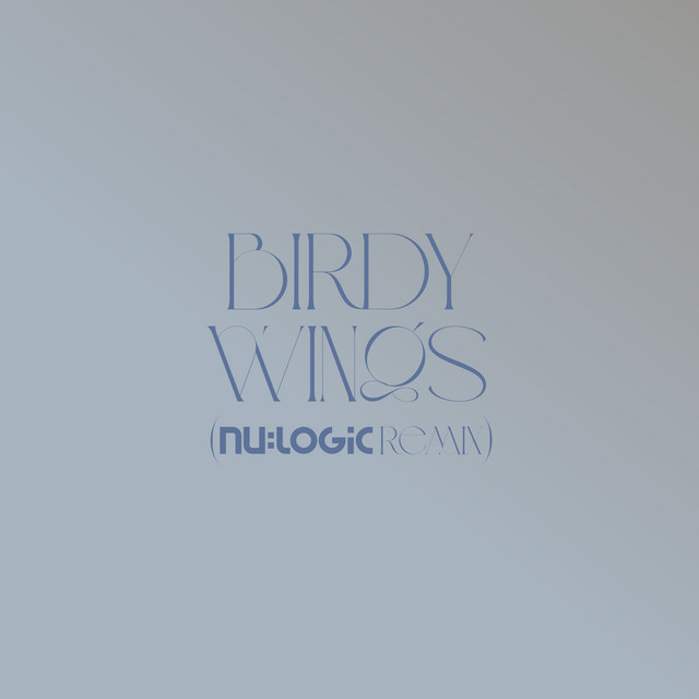 Wings (Nu:Logic Remix; Edit) • Cały album • Wszystkie utwory • Wykonawca