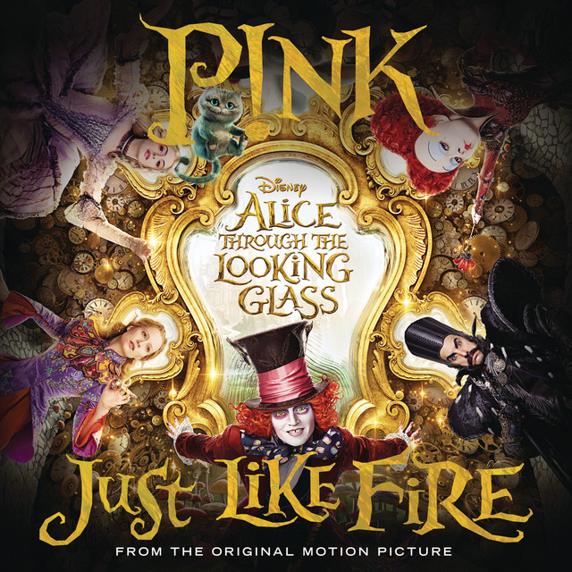 Just Like Fire (From the Original Motion Picture "Alice Through The Looking Glass") • Cały album • Wszystkie utwory • Wykonawca