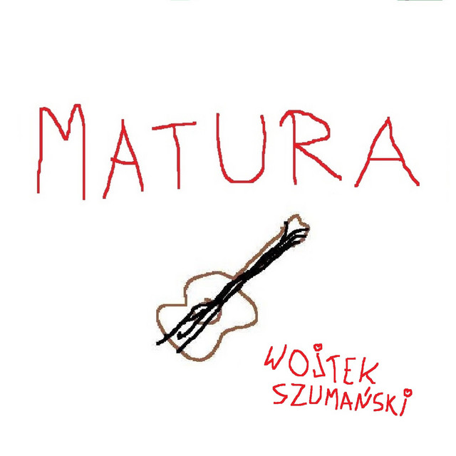 Matura • Cały album • Wszystkie utwory • Wykonawca