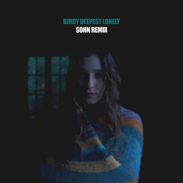 Deepest Lonely (SOHN Remix) • Cały album • Wszystkie utwory • Wykonawca