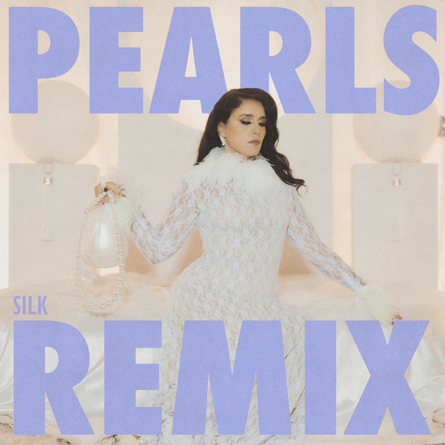 Pearls (SILK Remix) • Cały album • Wszystkie utwory • Wykonawca