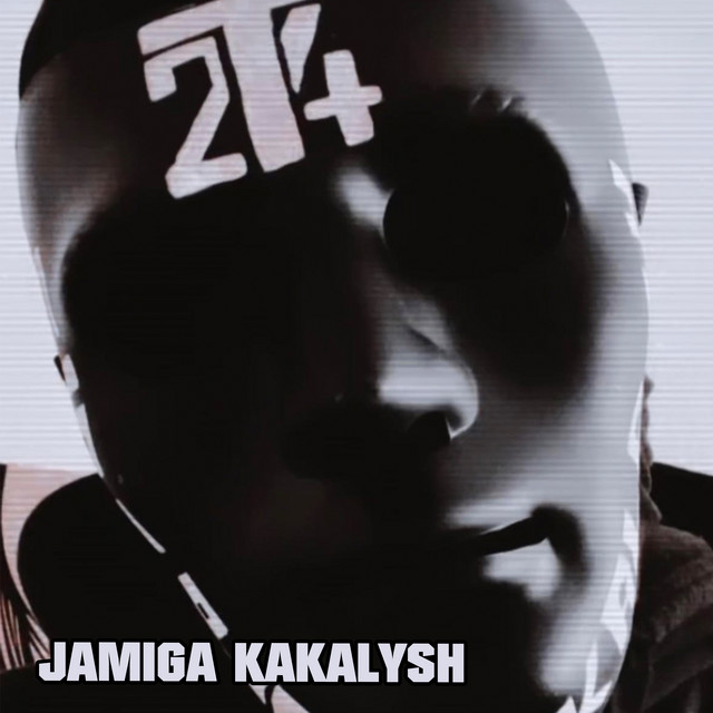 JAMIGA KAKALYSH (2021) • Cały album • Wszystkie utwory • Wykonawca