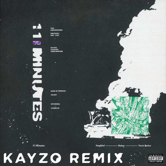 11 Minutes (feat. Travis Barker) [Kayzo Remix] • Cały album • Wszystkie utwory • Wykonawca