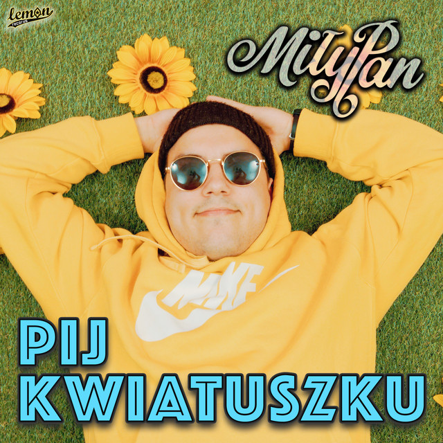 Pij Kwiatuszku • Cały album • Wszystkie utwory • Wykonawca