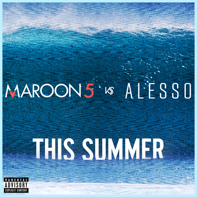 This Summer (Maroon 5 vs. Alesso) • Cały album • Wszystkie utwory • Wykonawca