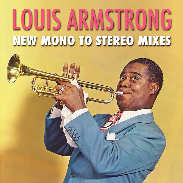 Louis Armstrong New Mono to Stereo Mixes • Cały album • Wszystkie utwory • Wykonawca