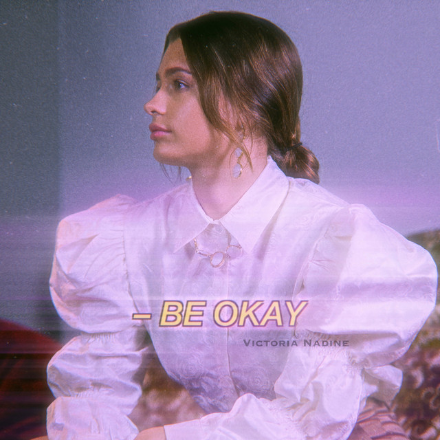Be Okay • Cały album • Wszystkie utwory • Wykonawca