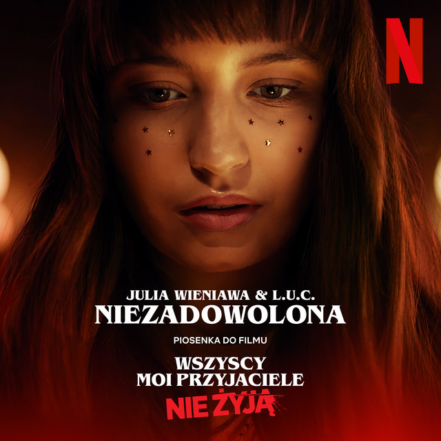 Niezadowolona (piosenka do filmu „Wszyscy moi przyjaciele nie żyją”) • Cały album • Wszystkie utwory • Wykonawca