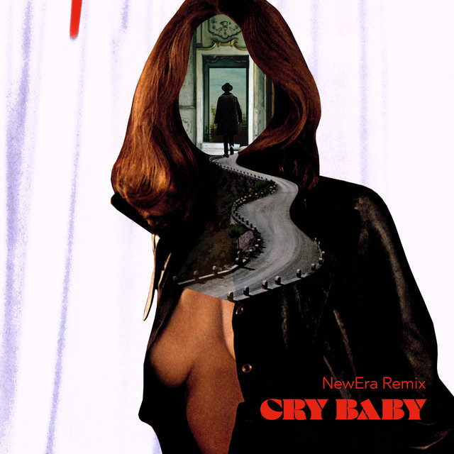 Cry Baby (NewEra Remix) • Cały album • Wszystkie utwory • Wykonawca