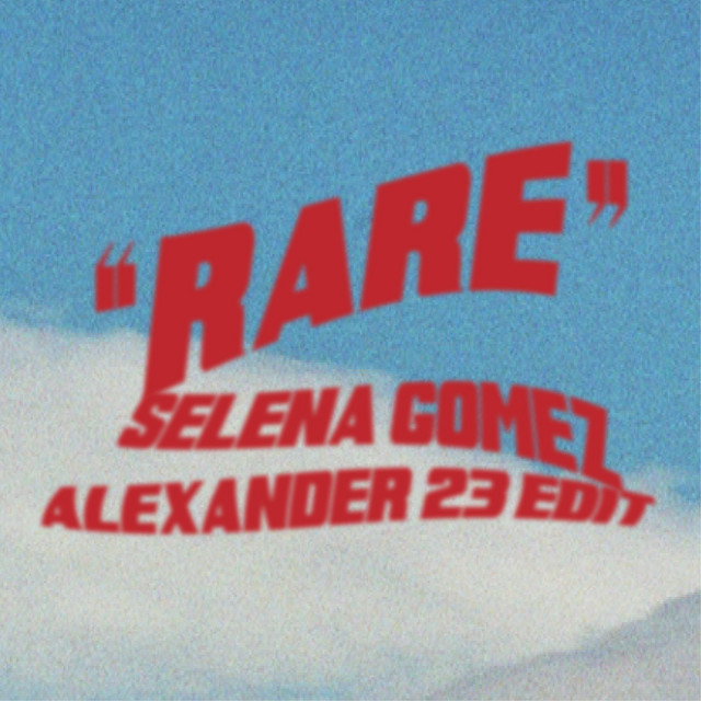 Rare (Alexander 23 Edit) • Cały album • Wszystkie utwory • Wykonawca