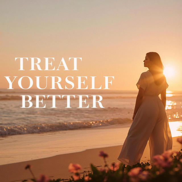 Treat Yourself Better • Cały album • Wszystkie utwory • Wykonawca
