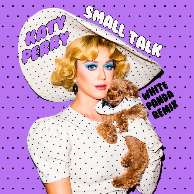 Small Talk (White Panda Remix) • Cały album • Wszystkie utwory • Wykonawca