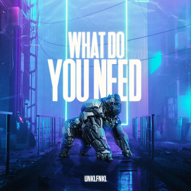 What Do You Need • Cały album • Wszystkie utwory • Wykonawca