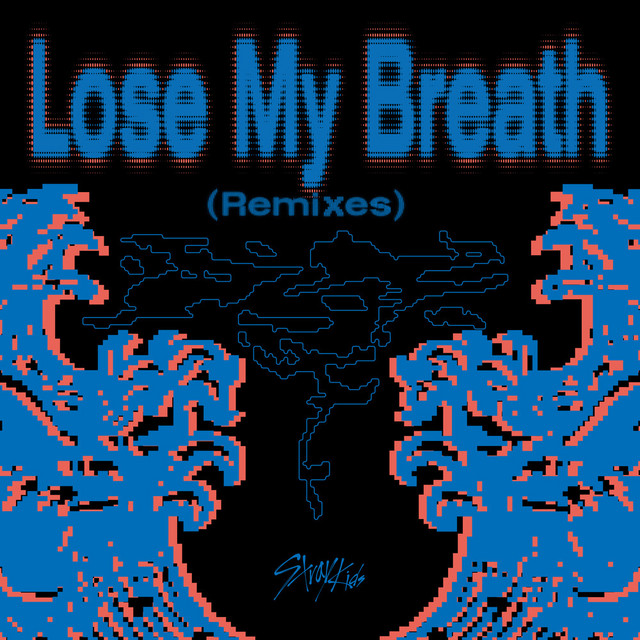 Lose My Breath (Remixes) • Cały album • Wszystkie utwory • Wykonawca