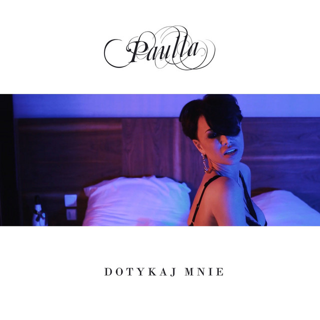 Dotykaj Mnie • Cały album • Wszystkie utwory • Wykonawca