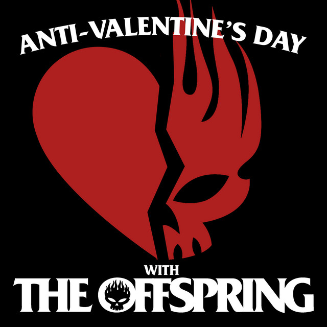 Anti-Valentine’s Day with The Offspring • Cały album • Wszystkie utwory • Wykonawca