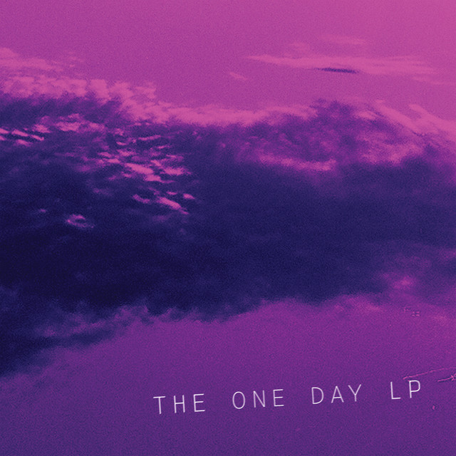 The One Day LP • Cały album • Wszystkie utwory • Wykonawca