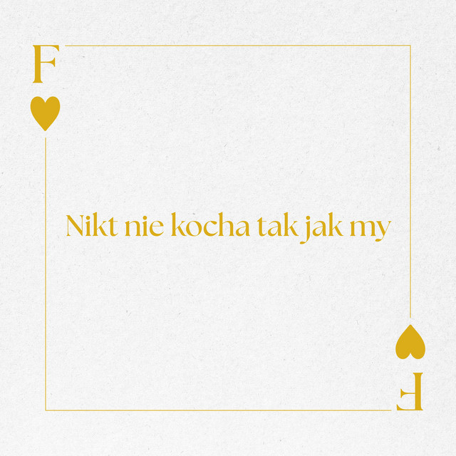 Nikt nie kocha tak jak my • Cały album • Wszystkie utwory • Wykonawca