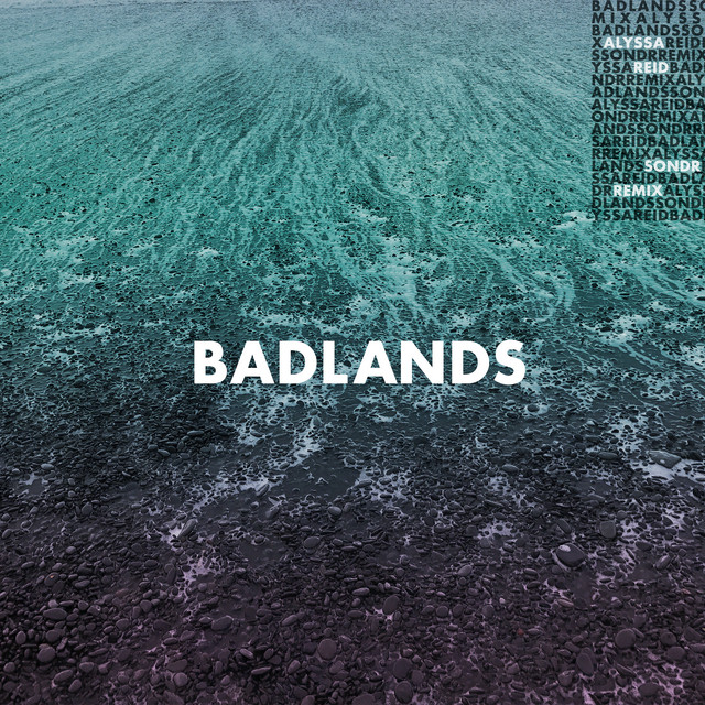 Badlands (Sondr Remix) • Cały album • Wszystkie utwory • Wykonawca