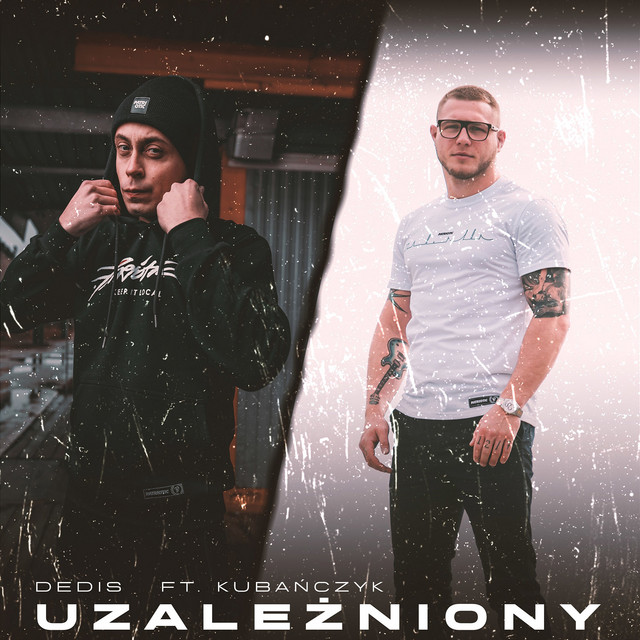 Uzależniony • Cały album • Wszystkie utwory • Wykonawca