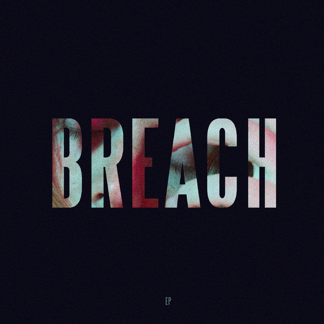 Breach • Cały album • Wszystkie utwory • Wykonawca