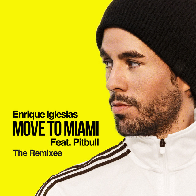 MOVE TO MIAMI (The Remixes) (feat. Pitbull) • Cały album • Wszystkie utwory • Wykonawca