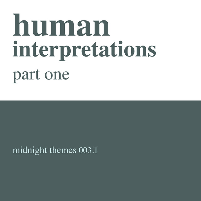 Human Interpretations, Part One • Cały album • Wszystkie utwory • Wykonawca