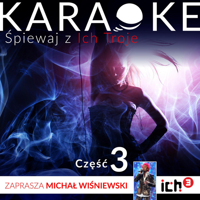 Karaoke Śpiewaj z Ich Troje Część 3 (Instrumental) • Cały album • Wszystkie utwory • Wykonawca