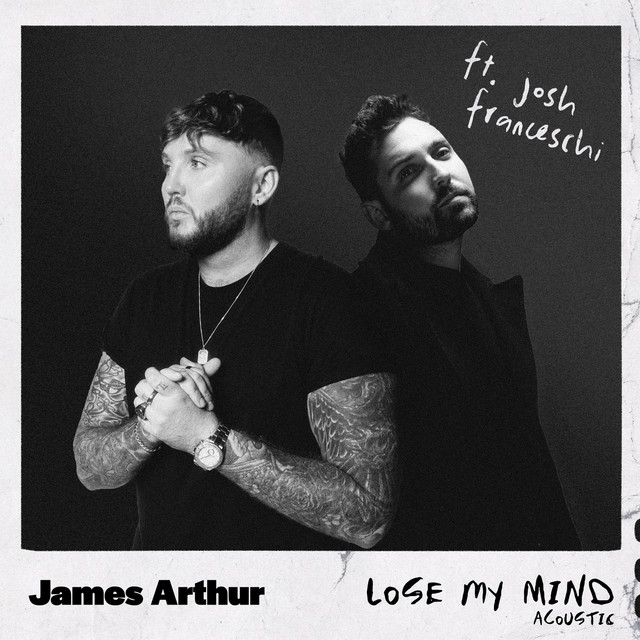 Lose My Mind (feat. Josh Franceschi) [Acoustic] • Cały album • Wszystkie utwory • Wykonawca