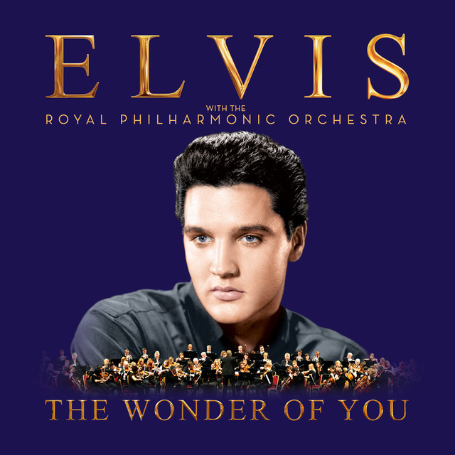 The Wonder of You: Elvis Presley with the Royal Philharmonic Orchestra • Cały album • Wszystkie utwory • Wykonawca