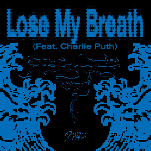 Lose My Breath (Feat. Charlie Puth) • Cały album • Wszystkie utwory • Wykonawca