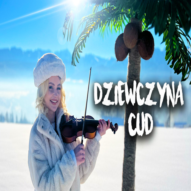 Dziewczyna cud • Cały album • Wszystkie utwory • Wykonawca