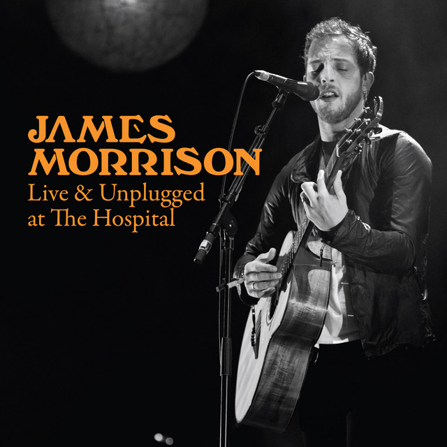 James Morrison – Live & Unplugged At The Hospital • Cały album • Wszystkie utwory • Wykonawca
