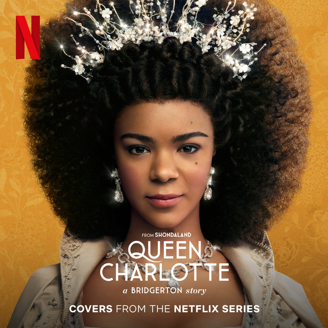 Queen Charlotte: A Bridgerton Story (Covers from the Netflix Series) • Cały album • Wszystkie utwory • Wykonawca