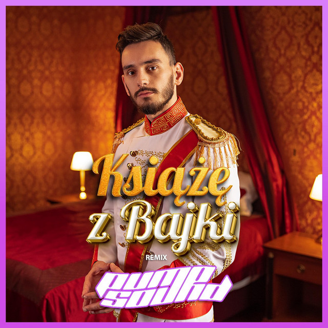 Książe z Bajki (PUMPSOUND Remix) • Cały album • Wszystkie utwory • Wykonawca