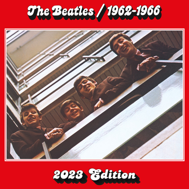 The Beatles 1962 – 1966 (2023 Edition) • Cały album • Wszystkie utwory • Wykonawca