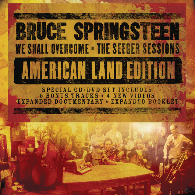 We Shall Overcome: The Seeger Sessions (American Land Edition) • Cały album • Wszystkie utwory • Wykonawca