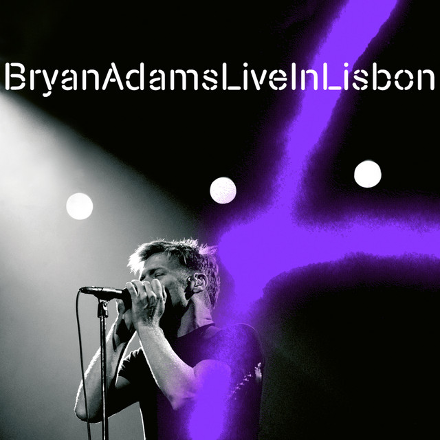 Bryan Adams Live In Lisbon • Cały album • Wszystkie utwory • Wykonawca