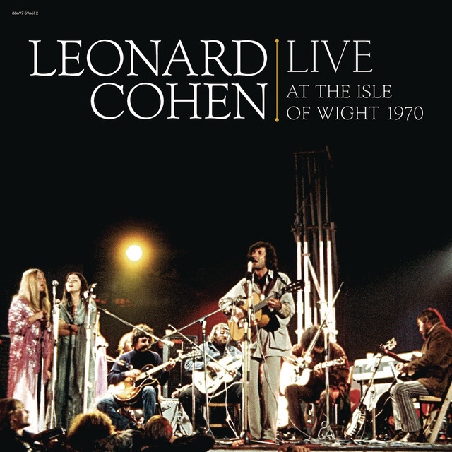 Leonard Cohen Live at the Isle of Wight 1970 • Cały album • Wszystkie utwory • Wykonawca
