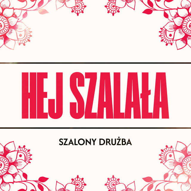 Hej szalała • Cały album • Wszystkie utwory • Wykonawca