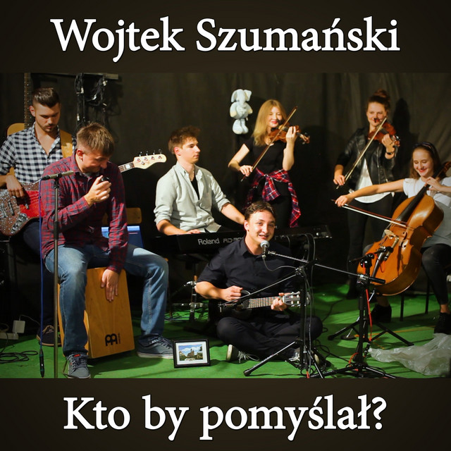 Kto By Pomyślał? • Cały album • Wszystkie utwory • Wykonawca