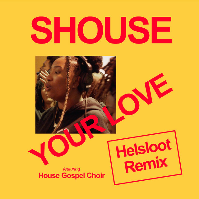 Your Love (feat. House Gospel Choir) (Helsloot Remix) • Cały album • Wszystkie utwory • Wykonawca