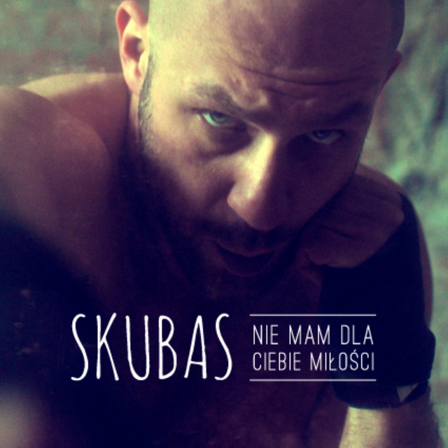 Nie mam dla Ciebie miłości • Cały album • Wszystkie utwory • Wykonawca