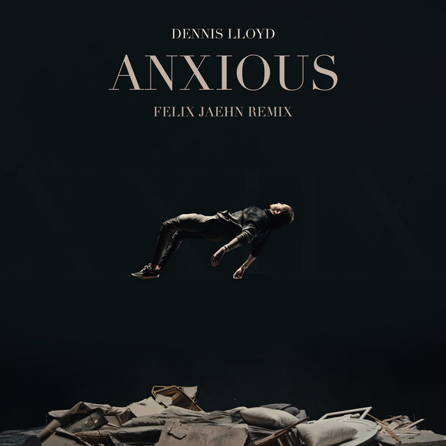 Anxious (Felix Jaehn Remix) • Cały album • Wszystkie utwory • Wykonawca