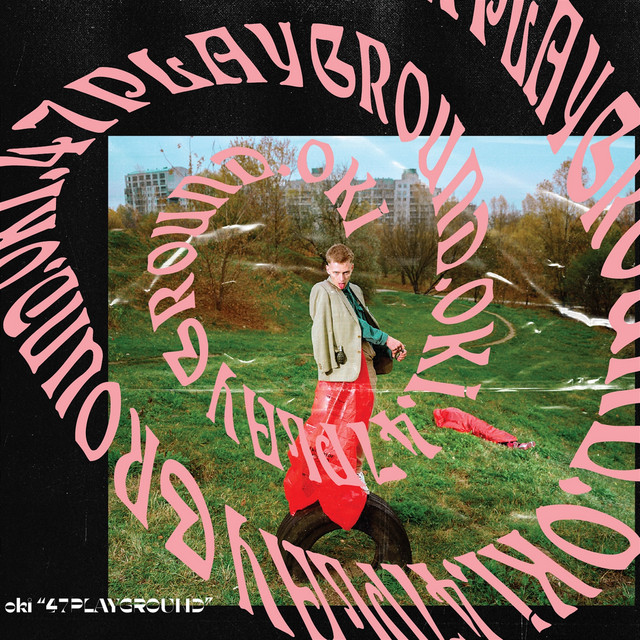 47playground • Cały album • Wszystkie utwory • Wykonawca