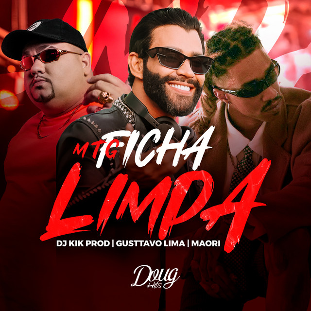 MTG Ficha Limpa (feat. Doug Hits) • Cały album • Wszystkie utwory • Wykonawca