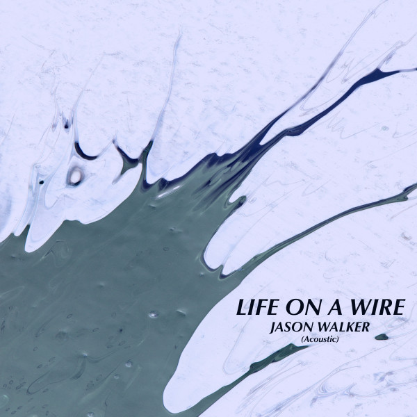 Life on a Wire • Cały album • Wszystkie utwory • Wykonawca
