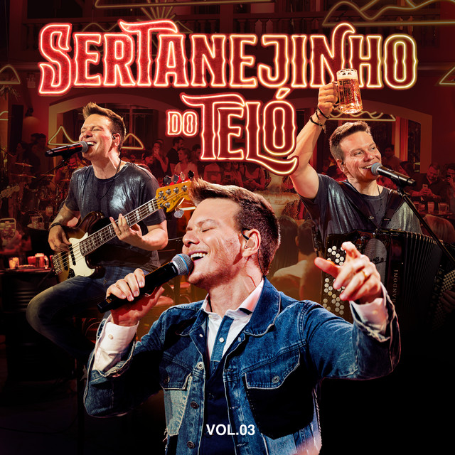 Sertanejinho Do Teló (Ao Vivo / Vol.03) • Cały album • Wszystkie utwory • Wykonawca